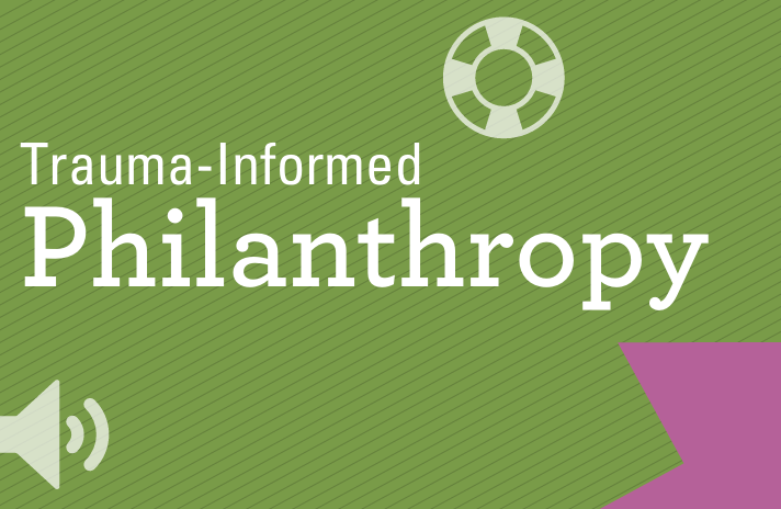Trauma-Informed Philanthropy